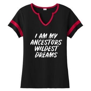 Black History Month Ancestors Wildest Dreams Ladies Halftime Notch Neck Tee