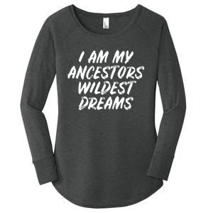 Black History Month Ancestors Wildest Dreams Women's Perfect Tri Tunic Long Sleeve Shirt