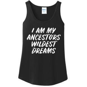 Black History Month Ancestors Wildest Dreams Ladies Essential Tank