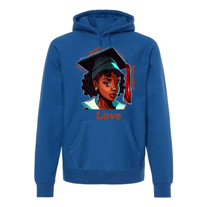 Black History Month Black Educated Leaders Valentines Day Gift Premium Hoodie