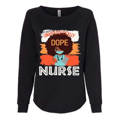 Black History Month Proud Black Unapologetically Dope Nurse Womens California Wash Sweatshirt