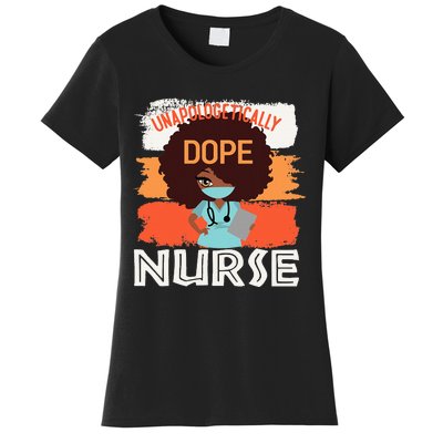 Black History Month Proud Black Unapologetically Dope Nurse Women's T-Shirt