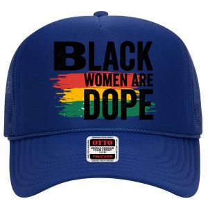 Black History Month Proud Black Black Are Dope Gift High Crown Mesh Back Trucker Hat