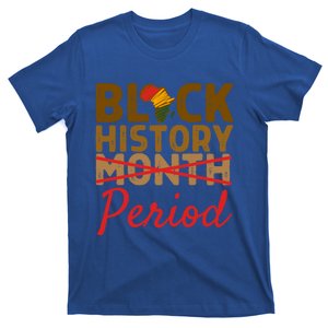 Black History Month Period Red African Pride Bhm Cool Gift T-Shirt