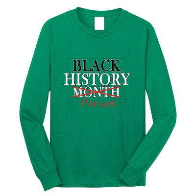 Black History Month Period Gift Long Sleeve Shirt