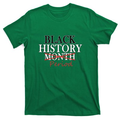 Black History Month Period Gift T-Shirt