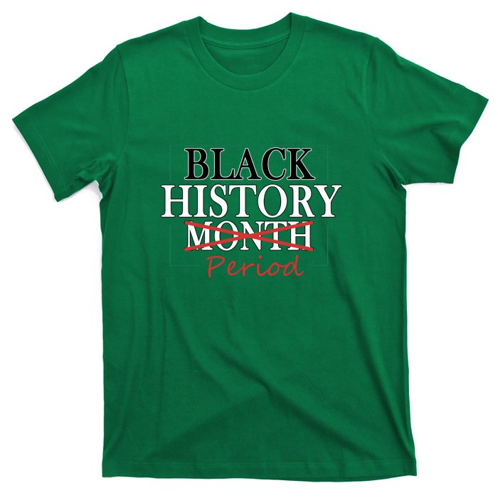 Black History Month Period Gift T-Shirt