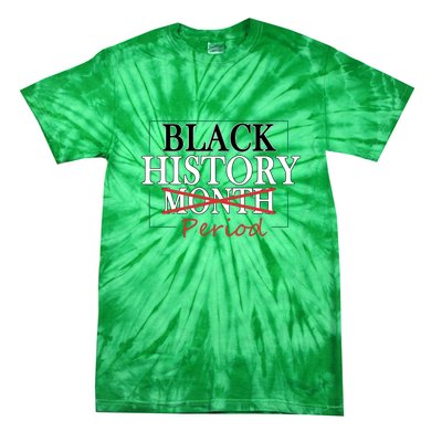 Black History Month Period Gift Tie-Dye T-Shirt