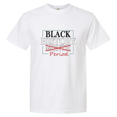 Black History Month Period Gift Garment-Dyed Heavyweight T-Shirt