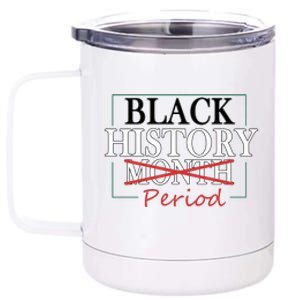 Black History Month Period Gift 12 oz Stainless Steel Tumbler Cup