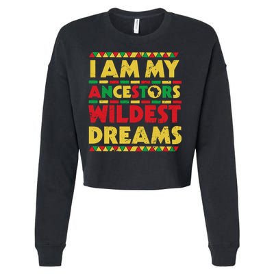Black History Month Tee , Ancestors Wildest Dreams Cropped Pullover Crew