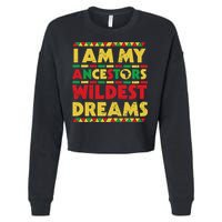 Black History Month Tee , Ancestors Wildest Dreams Cropped Pullover Crew