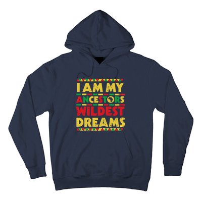 Black History Month Tee , Ancestors Wildest Dreams Hoodie