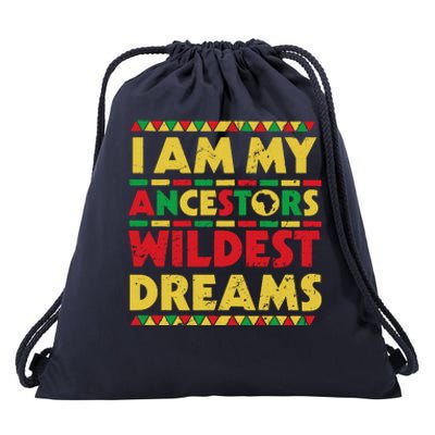 Black History Month Tee , Ancestors Wildest Dreams Drawstring Bag