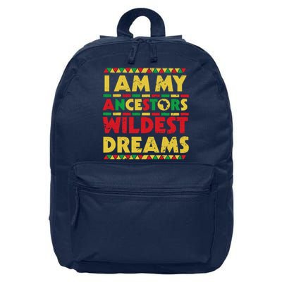 Black History Month Tee , Ancestors Wildest Dreams 16 in Basic Backpack