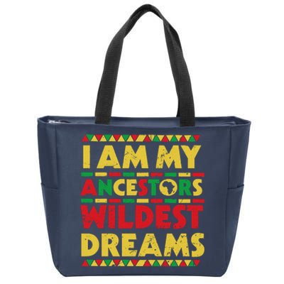 Black History Month Tee , Ancestors Wildest Dreams Zip Tote Bag