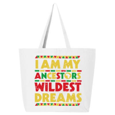 Black History Month Tee , Ancestors Wildest Dreams 25L Jumbo Tote