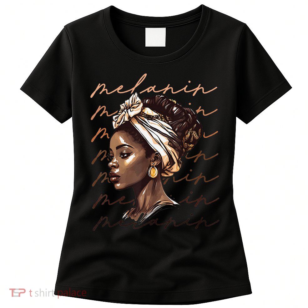 Black History Month African American Black Melanin Queen Womens T-Shirt