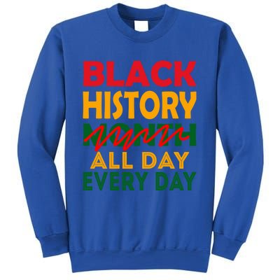 Black History Month All Day Every Day African American Pride Gift Sweatshirt