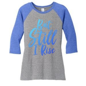 Black History Month But Still I Rise Great Gift Women's Tri-Blend 3/4-Sleeve Raglan Shirt