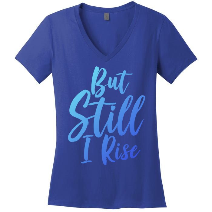 Black History Month But Still I Rise Great Gift Women's V-Neck T-Shirt