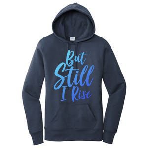 Black History Month But Still I Rise Great Gift Women's Pullover Hoodie