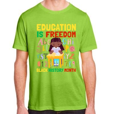 Black History Month Funny Gift Education Is Freedom Funny Gift Adult ChromaSoft Performance T-Shirt