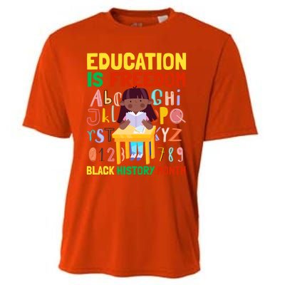 Black History Month Funny Gift Education Is Freedom Funny Gift Cooling Performance Crew T-Shirt