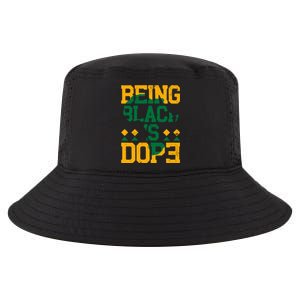 Black History Month Being Black Is Dope Gift Cool Comfort Performance Bucket Hat