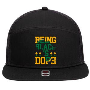 Black History Month Being Black Is Dope Gift 7 Panel Mesh Trucker Snapback Hat