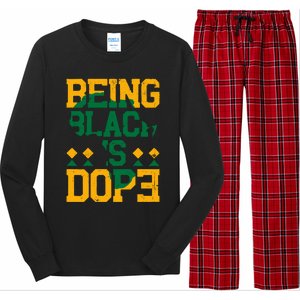 Black History Month Being Black Is Dope Gift Long Sleeve Pajama Set