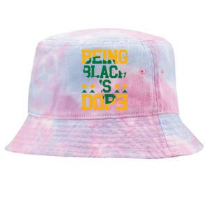 Black History Month Being Black Is Dope Gift Tie-Dyed Bucket Hat