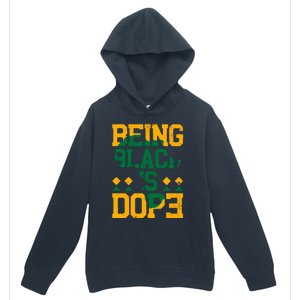 Black History Month Being Black Is Dope Gift Urban Pullover Hoodie