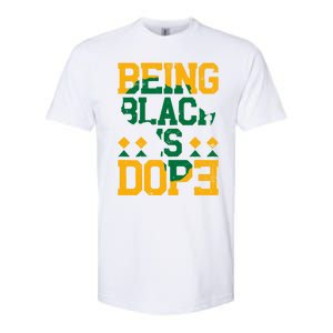 Black History Month Being Black Is Dope Gift Softstyle CVC T-Shirt