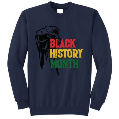 Black History Month Fist All Year Tall Sweatshirt