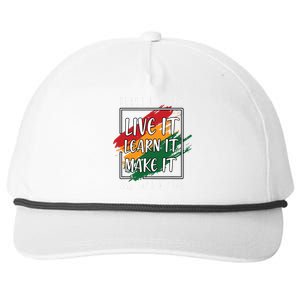 Black History Month 2024 Live It Learn It Make It 365 Days Snapback Five-Panel Rope Hat