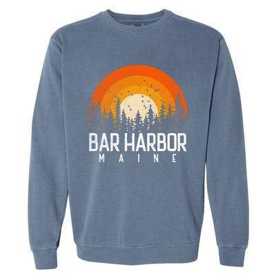 Bar Harbor Maine Me Great Gift Retro Vintage 70s 80s 90s Gift Garment-Dyed Sweatshirt