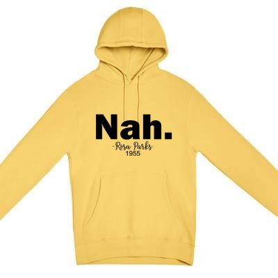 Black History Month Nah African American Heritage Gift Premium Pullover Hoodie