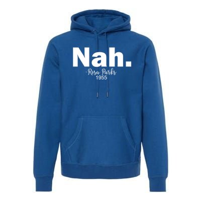 Black History Month Nah African American Heritage Gift Premium Hoodie