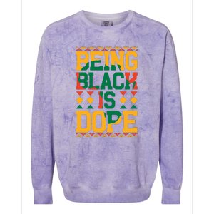 Black History Month Being Black Is Dope Gift Colorblast Crewneck Sweatshirt