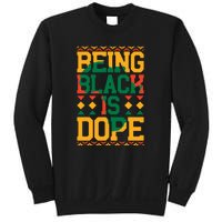 Black History Month Being Black Is Dope Gift Sweatshirt