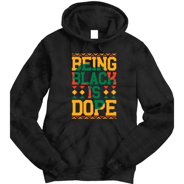 Black History Month Being Black Is Dope Gift Tie Dye Hoodie