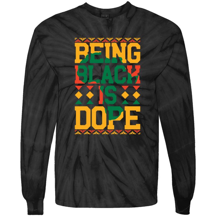 Black History Month Being Black Is Dope Gift Tie-Dye Long Sleeve Shirt