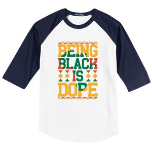 Black History Month Being Black Is Dope Gift Baseball Sleeve Shirt