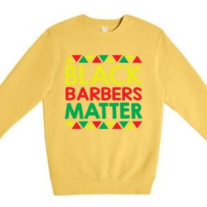 Black History Month Black Barbers Matter Funny Gift Black Pride Great Gift Premium Crewneck Sweatshirt