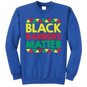 Black History Month Black Barbers Matter Funny Gift Black Pride Great Gift Sweatshirt