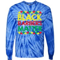 Black History Month Black Barbers Matter Funny Gift Black Pride Great Gift Tie-Dye Long Sleeve Shirt