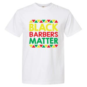 Black History Month Black Barbers Matter Funny Gift Black Pride Great Gift Garment-Dyed Heavyweight T-Shirt