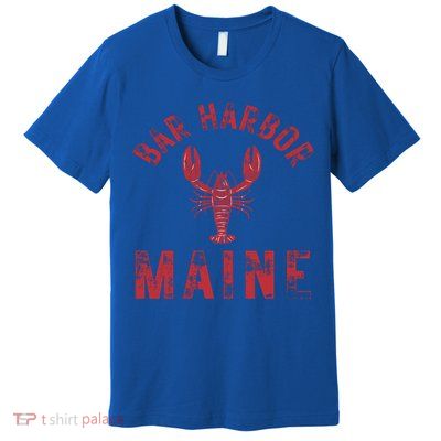 Bar Harbor Maine Lobster Travel Acadia Vintage Gift Premium T-Shirt