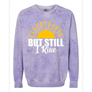 Black History Month But Still I Rise Great Gift Colorblast Crewneck Sweatshirt